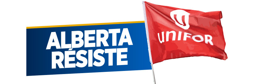 Alberta résiste avec un drapeau d'Unifor.