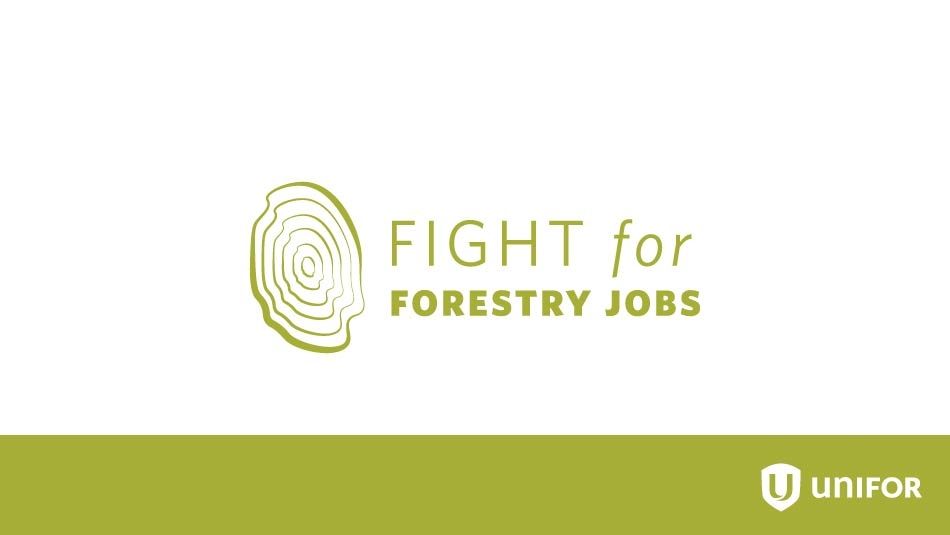 Fight for Forestry Jobs Unifor Logo