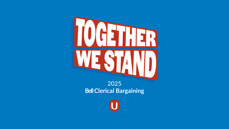 Ensemble, nous sommes debout. Bell Clerical Bargaining 2025 Logo Unifor fond bleu