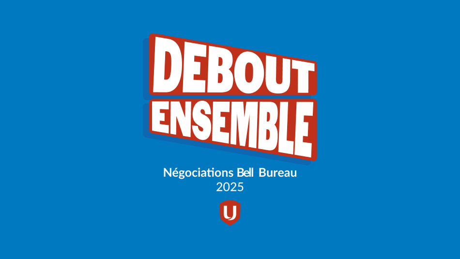 Ensemble, nous sommes debout. Bell Clerical Bargaining 2025 Logo Unifor fond bleu