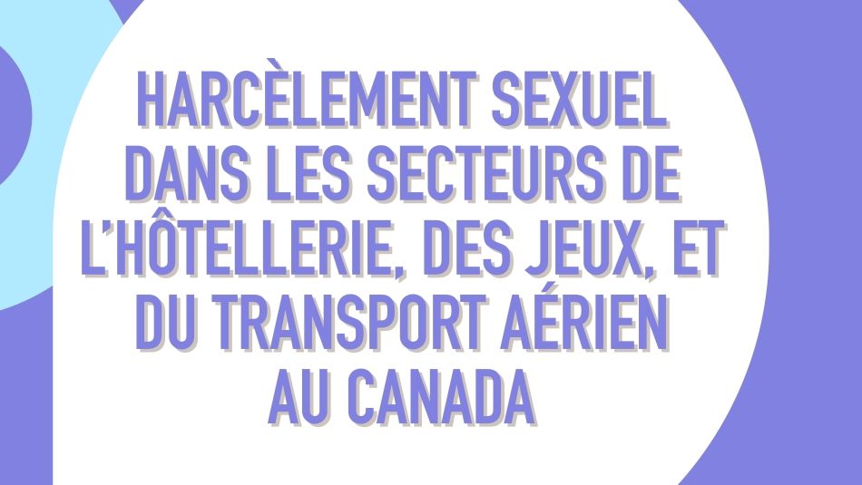 Unifor s’associe à la Western University pour étudier le phénomène du harcèlement dans les secteurs de l’hôtellerie, du jeu et du transport aérien.