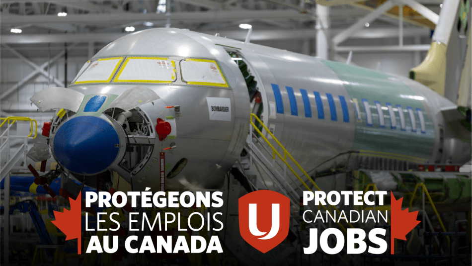 A airplane in a hanger "Protect Canadian Job" Unifor logo