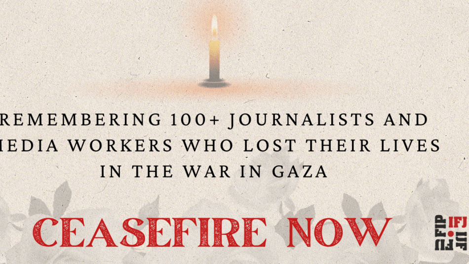 A burning candle with the text "Remembering 100 plus journalists and media workers who lost their lives in the war on Gaza. Ceasefire Now." With the Unifor and IFJ logos. 