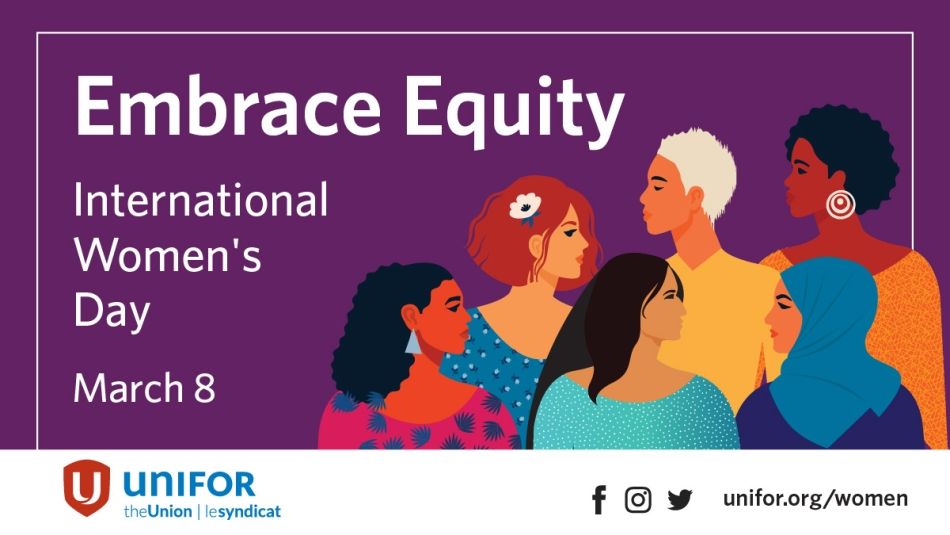 Embrace Equity Unifor International Women's Day