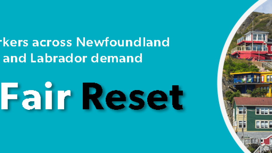 Workers across Newfoundland and Labrador demand a Fair Rest.