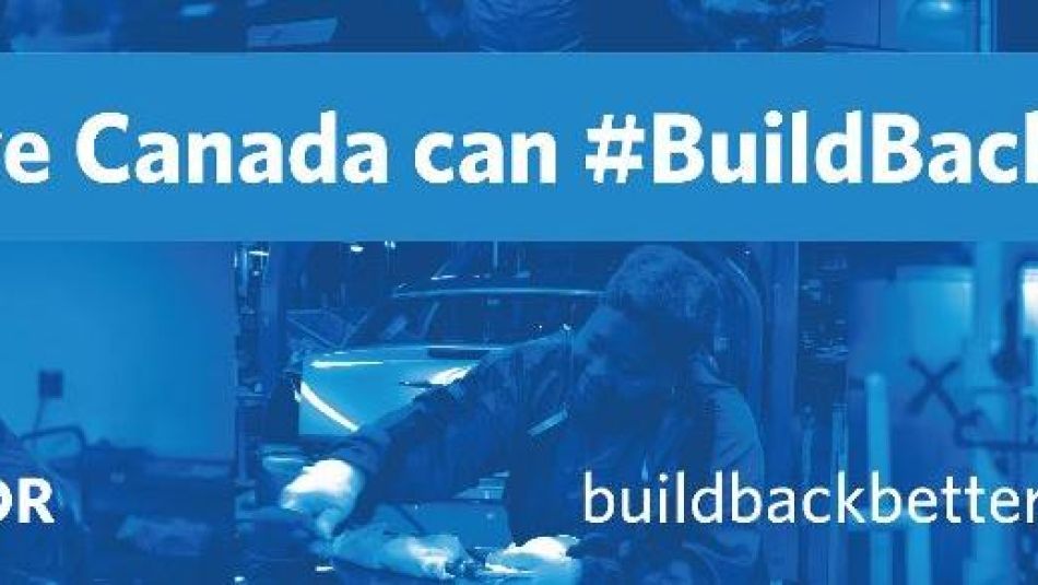 A collage of photos of workers with the text: "I believe Canada can #BuildBackBetter."