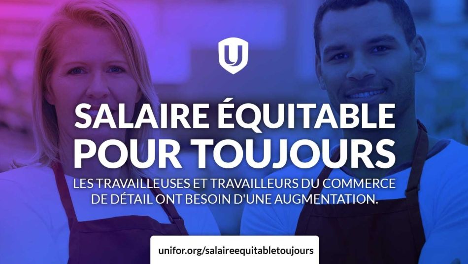 Un graphique contient le texte : «Salaire équitable pour toujours. Les travailleuses et travailleurs du commerce de détail ont besoin d'une augmentation.»