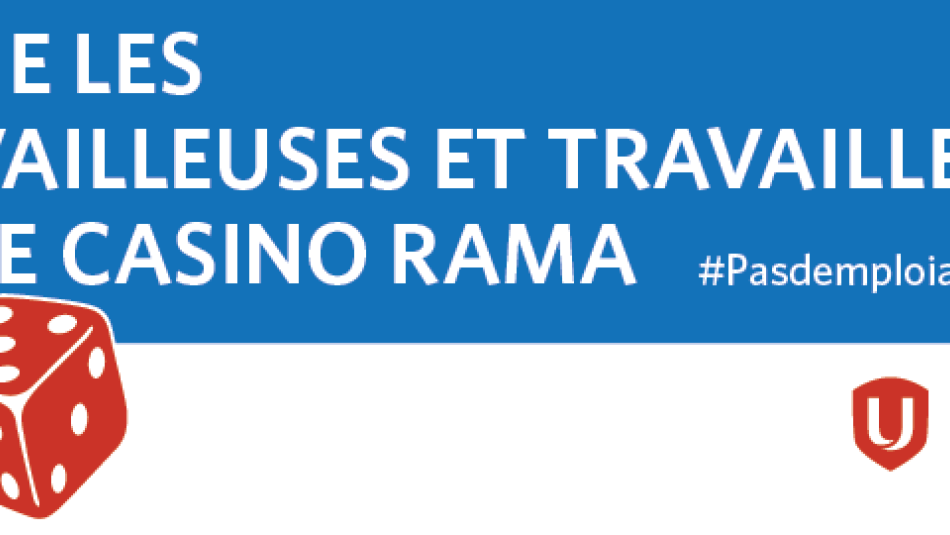 Un graphique avec deux dés rouges indique "J'appuie les travailleuse et travailleurs de Casino Rama #PasD'emploiAucuneChance"