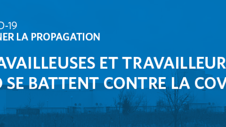 Un graphique contient le texte : «Les travailleuses et travailleurs chez Ford se battent contre la COVID-19.»