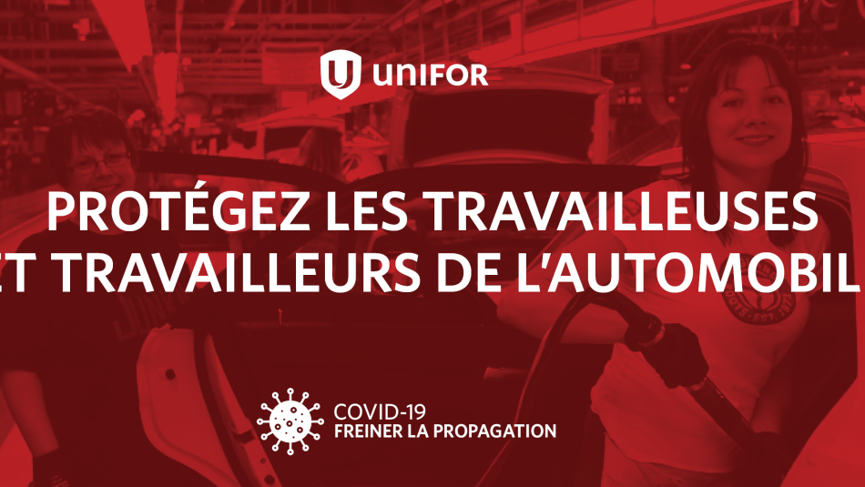 Un graphique contenant le texte: «Protégez les travailleuses et travailleurs de l'automobile. COVID-19 Freiner la propagation.»