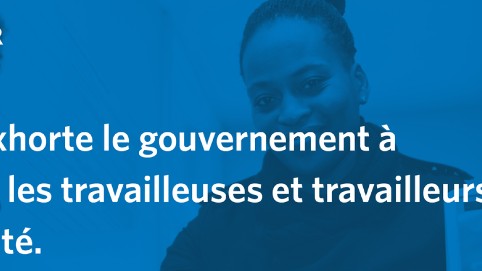 Un graphique contient le texte : «Unifor exhorte le gouvernment à protéger les travailleuses et travailleurs de la santé."