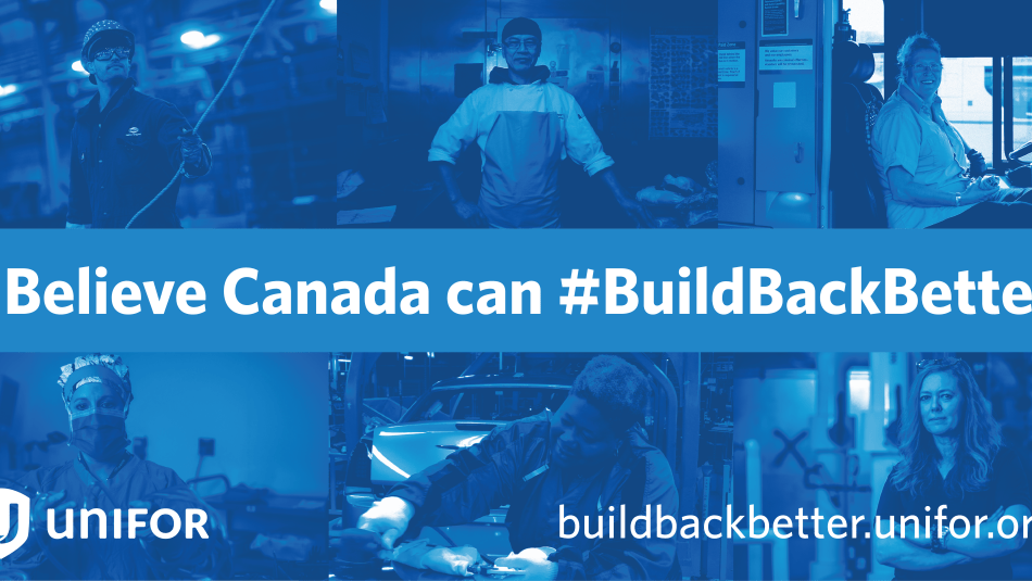 Workers believe Canada can Build Back Better