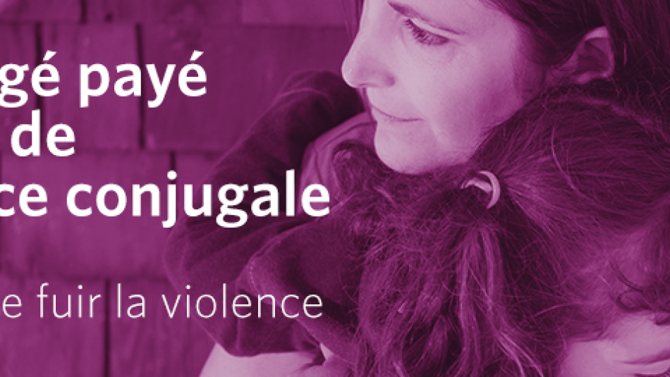 Une femme étreint un jeune enfant à côté des mots "Le congé payé pour violence domestique permet de fuir la violence".