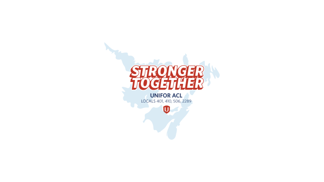 Stronger Together: Unifor ACL Locals 401, 410, 506, 2289