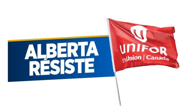 The text Alberta Résiste beside a red and white Unifor flag