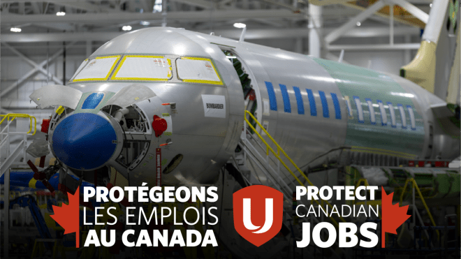A airplane in a hanger "Protect Canadian Job" Unifor logo