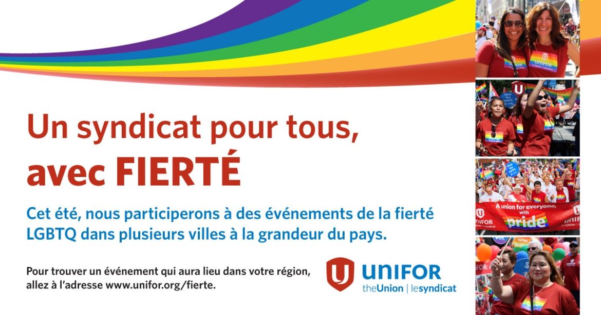 Un syndicat pour tous, avec frierté. Cet été, nous participeront à des événement de la fierté LGBTQ dans plusieurs villes à la grandeur du pays.