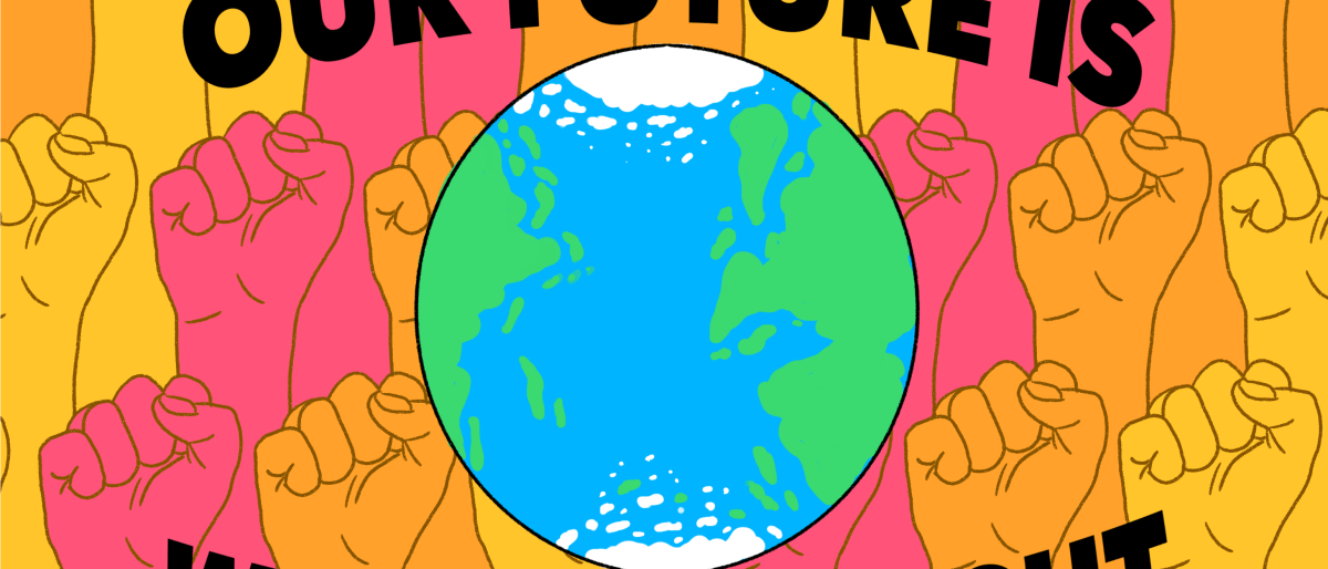 A graphic of a globe, with many raised fists in the background and the words "Our future is worth the fight."