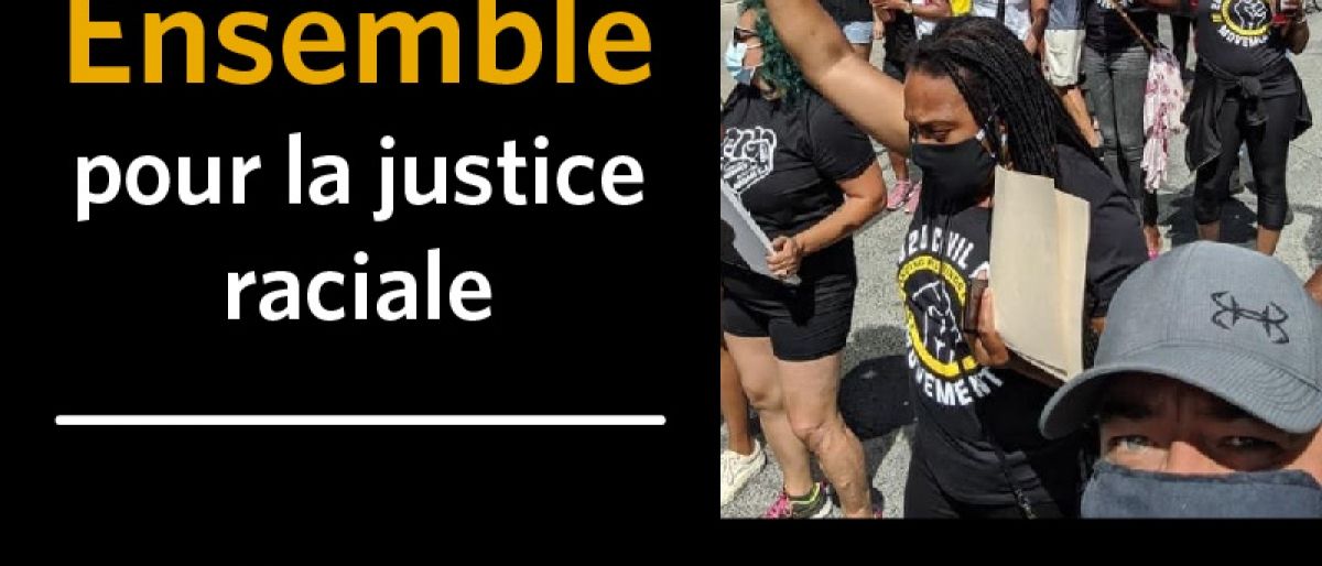 Un graphique contient l'image de militantes et militants lors d'un rassemblement pour la justice racial et le texte «Ensemble pour la justice raciale. Webinaire 20 mars.»