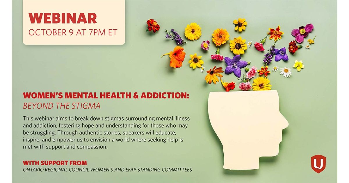 Webinar - Women’s Mental Health & Addiction: Beyond the Stigma | Unifor